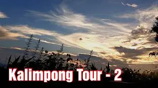 KALIMPONG TOUR || NORTH BENGAL || JALPAIGURI ||