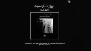 Heidenreich feat. ANGST vor GRETA - Je Palpite (Chinaski Remix) [Sinchi Collective]