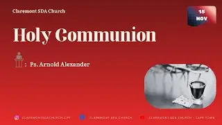 Claremont SDA Church-15-Nov- 2025--Ps. Arnold Alexander