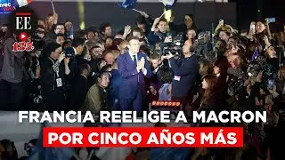 ¿Cómo llegó Emmanuel Macron a su segundo mandato en Francia? | El Espectador