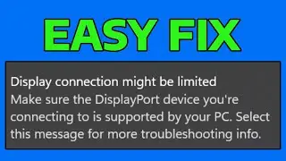 How To Fix Display Connection Might Be Limited Error in Windows
