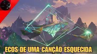 Ecos de uma Can&ccedil;&atilde;o Esquecida - Quebre os Selos na Ilha Flutuante - Genshin Impact