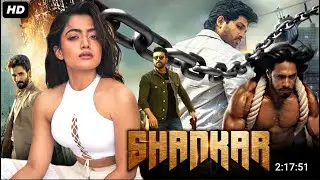 SHANKAR ｜ Hindi Dubbed Movie l Thakur Anoop Singh, Rashmika#rashmikamandanna
