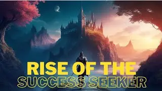 Rise Of The Success Seeker | Motivational | Heroic Horizon