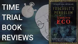 The Ultimate Conspiracy! (Foucault's Pendulum Review) | Time Trial Book Reviews