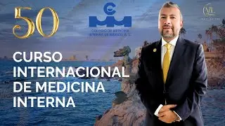Dr. Carlos Lenin Pliego  | Vicepresidente  CMIM | Invita al Curso Internacional de Medicina Interna