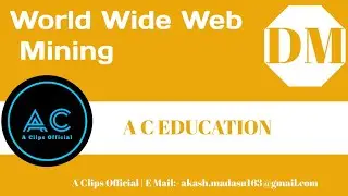 World Wide Web Mining | DM | B TECH | JNTUH | A C EDUCATION #9