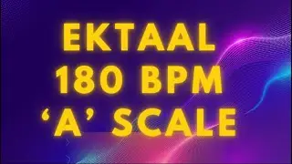 🎵 A Scale Ektaal | Practice Raga Composition at 180 bpm 🎵