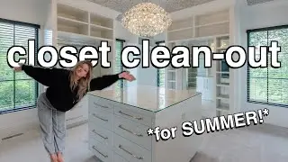 CLOSET CLEAN-OUT for SUMMER 2024