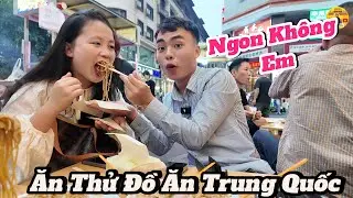 Cùng Em Gái 19 Tuổi Đi khám Phá Siêu Thị Trung Quốc và Thưởng Thức ẩm Thực Đường Phố Trung Quốc