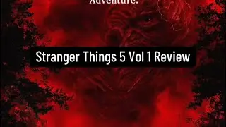 Stranger Things 5 Vol. 1 (My Thoughts)