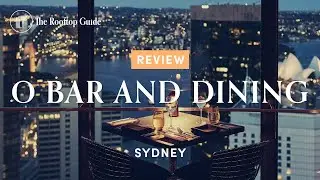 O Bar and Dining in Sydney - Review