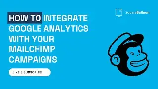 Как интегрировать Google Analytics с вашими кампаниями MailChimp