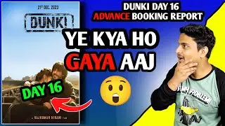 Dunki Day 16 Advancve Booking Report | Dunki Day 16 Collection | Dunki Day 16 Worldwide Report