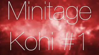 [KOHI] Minitage ! #1 + STRAWPOLL IN DESC !!!!!!! Go Votez !!!!