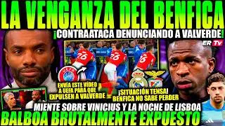 💥 BENFICA DECLARA LA GUERRA al REAL MADRID &iexcl;DENUNCIA a VALVERDE! BALBOA EXPUESTO por ATACAR a VINI