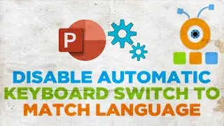 How to Disable Automatic Keyboard Switch to Match Language in PowerPoint