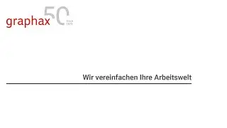 Graphax - Wir vereinfachen Ihre Arbeitswelt!