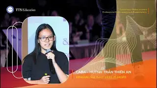 Minimalism: Why Less Is More - Cara [TTS Presentation 2025]