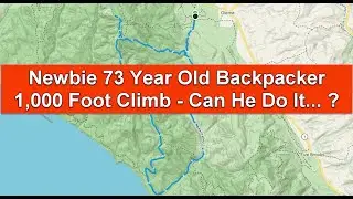 73 Year Old Solo Newbie Backpacker, Day 1 to Sky Camp @ Point Reyes