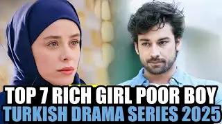 Top 7 Best Rich Girl Poor Guy Turkish Drama Series With English Subtitles | That You Must Watch