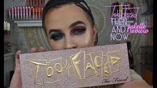 TOO FACED THEN AND NOW 20TH ANNIVERSARY PALETTE TUTORIAL