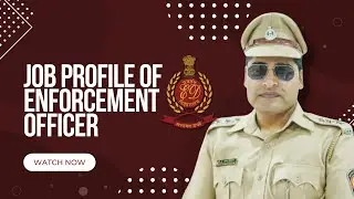 JOB PROFILE OF AEO, ED, ENFORCEMENT OFFICER