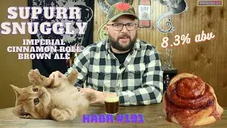 Rake Beer Project | Supurr Snuggly Imperial Cinnamon Roll Brown Ale | Craft Beer Review | HABR #191