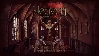 HEAVEN: Choir Metal - SACRED BLOOD [audio streaming]