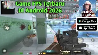 Rilis FPS Terbaru - Zula Strike (Android)