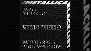 Enter Sandman - Alessia Cara & The Warning (Lyric Video)