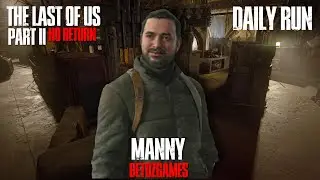 Ежедневная пробежка за Мэнни 1/3/26 [GROUNDED] [PS5] | Last of Us Pt II Remastered | No Return