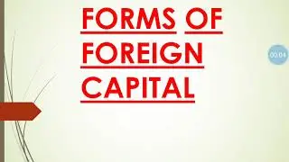 FOREIGN CAPITAL,& ITS FORMS , ECONOMICS  , TYBCOM, BY NEETU MISS
