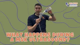 What Happens During A MSK Ultrasound? A Physical Therapist Tells All!