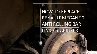 Как заменить переднюю стойку стабилизатора поперечной устойчивости Renault Megane 2