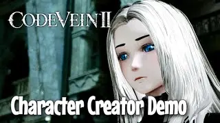 Code Vein II - Character Creator Demo | Where are my bangs!?