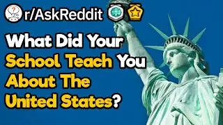 Non-Americans, What Do Your Schools Teach About The USA?