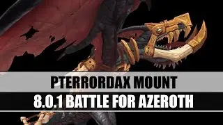 8.0.1 Battle for Azeroth. Pterrordax Mount