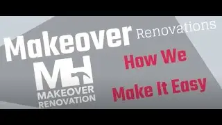 Makeover Renovations - How We Make it easy on the Lenders!