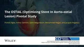 The OSTIAL (Optimizing Stent In Aorto-ostial Lesion) Pivotal Study