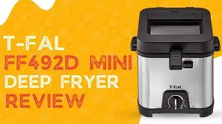 T-fal FF492D Mini Deep Fryer Review