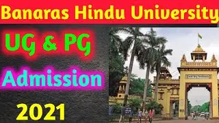 BHU exam 2021 | BHU exam date 2021 For UG and PG courses | BHU admission process