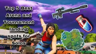 Top 5 Best Solo Competitive Landing Spots | Fortnite Arena