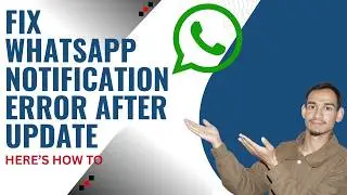 Fix WhatsApp Notification Error After Update | WhatsApp Notifications Delayed or Missing - 2026