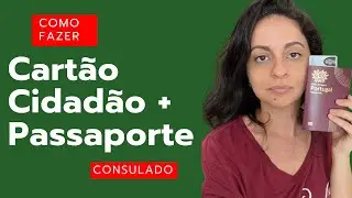 Como emitir o Cartão Cidadão + Passaporte pelo Consulado Português