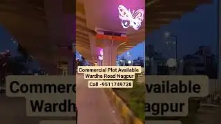 Commercial Plot Available Wardha Road Nagpur | Call 9511749728 |