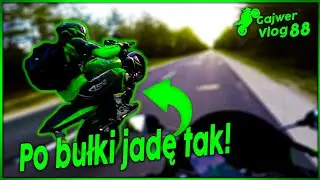Po bułki jadę tak! Gajwer vlog 88