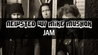 JAMMIN' - NEWSTED - Auditions with Mike Mushok