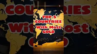 TOP 5 Countries With Most Gold 🪙
