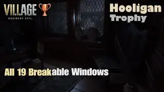 Resident Evil Village - Hooligan Trophy - All 19 Breakable Windows